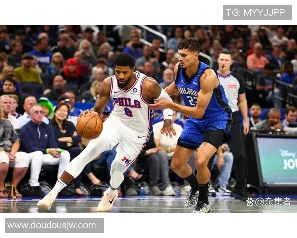 魔术与76人对决分析：球队状态战术布局及关键球员表现探讨