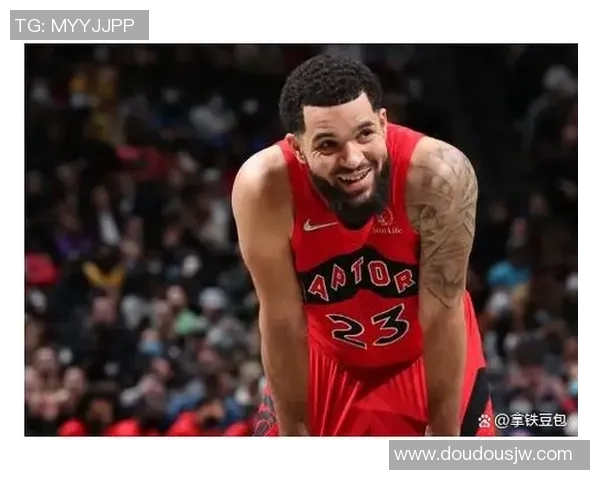 弗雷德范弗利特的崛起之路与NBA未来的无限可能